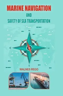 Walnes Rego - Marine Navigation and Safety of Sea Transportation, Inbunden. Tillgänglighet: Lägg i varukorg
