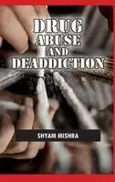 Shyam Mishra - Drug Abuse and Deaddiction, Inbunden. Tillgänglighet: Lägg i varukorg