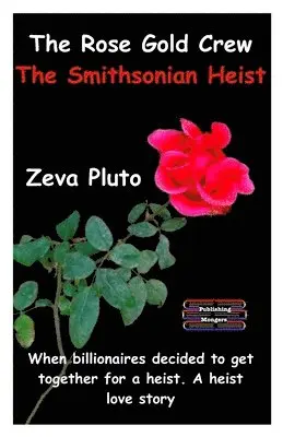 Zeva Pluto - Rose Gold Crew - The Smithsonian Heist, Häftad. Tillgänglighet: Lägg i varukorg