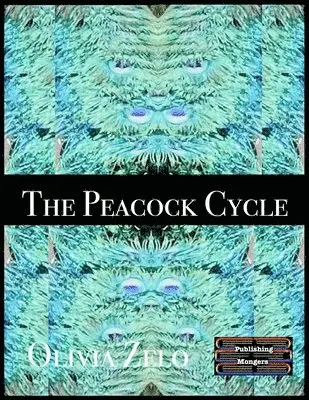 Olivia Zelo - Peacock Cycle, Häftad. Tillgänglighet: Lägg i varukorg