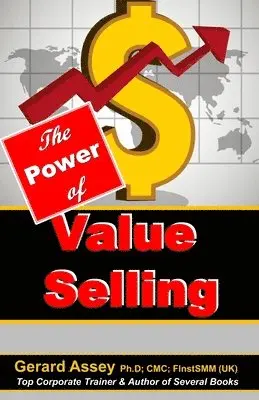 Gerard Assey - Power of Value Selling, Häftad. Tillgänglighet: Lägg i varukorg
