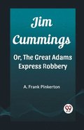 Jim CummingsOr, The Great Adams Express Robbery (Edition2023)
