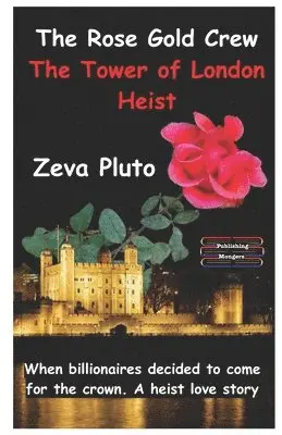 Zeva Pluto - Rose Gold Crew - The Tower of London Heist, Häftad. Tillgänglighet: Lägg i varukorg