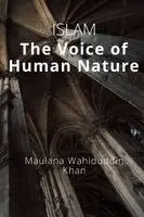 Maulana Wahiduddin Khan - ISLAM  The Voice of Human Nature, Övrigt. Tillgänglighet: Lägg i varukorg