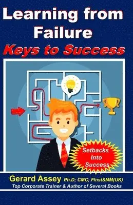 Gerard Assey - Learning from Failure-Keys to Success, Häftad. Tillgänglighet: Lägg i varukorg