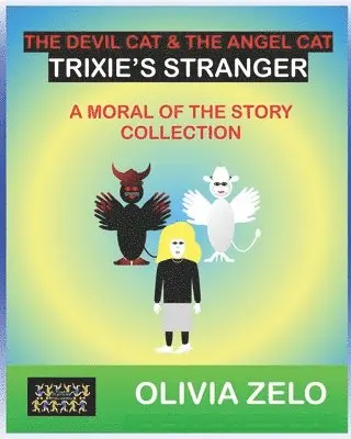 Olivia Zelo - Devil Cat and The Angel Cat Trixie’s Stranger, Häftad. Tillgänglighet: Lägg i varukorg