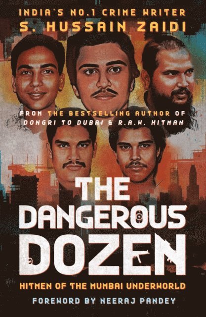 S. Hussain Zaidi - Dangerous Dozen, E-bok