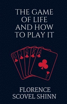 Florence Scovel Shinn - Game of Life and How to Play It, Häftad