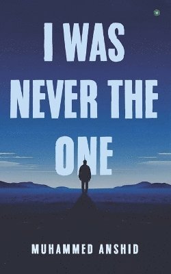 Muhammed Anshid - I Was Never The One, Häftad