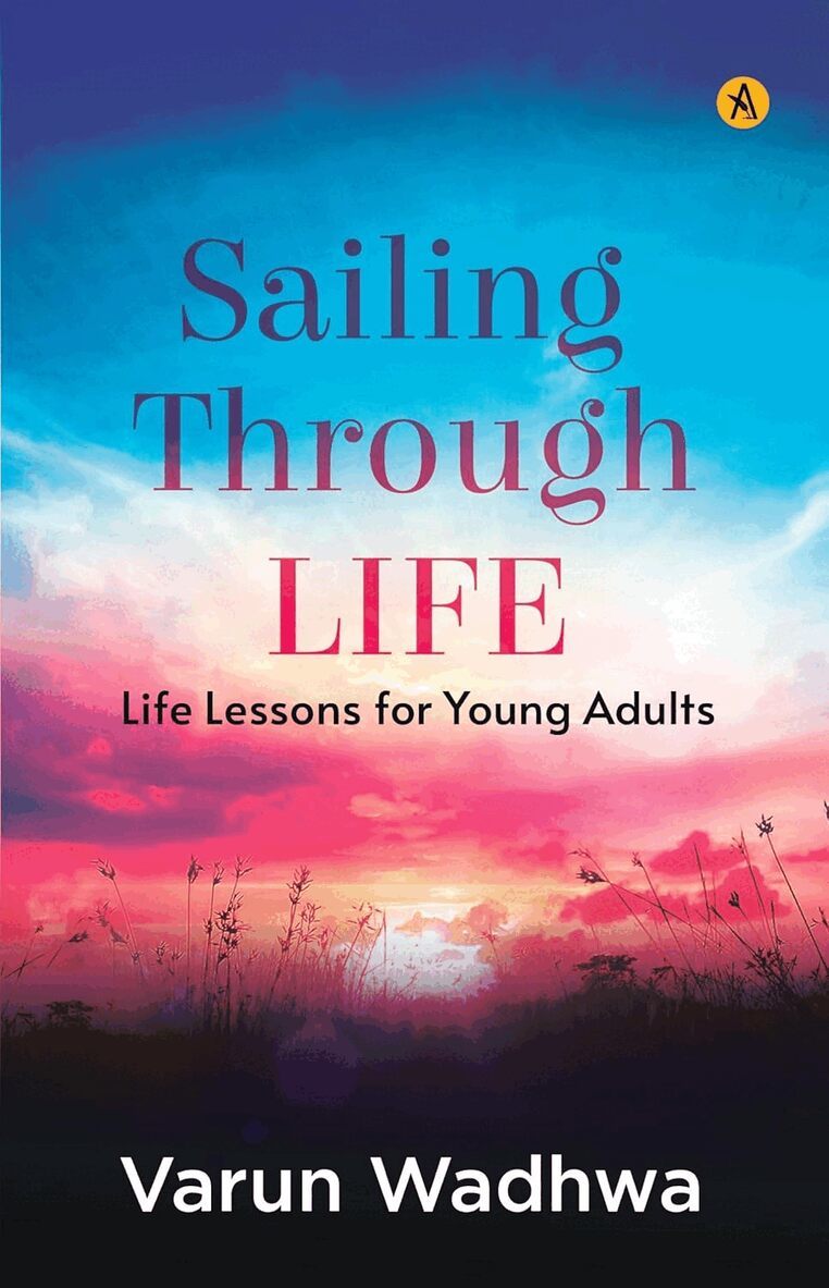 Varun Wadhwa - Sailing Through Life, Häftad