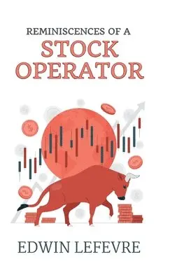 Edwin Lefèvre - Reminiscences of a Stock Operator, Inbunden. Tillgänglighet: Lägg i varukorg