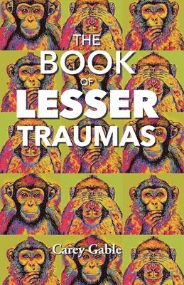 Carey Gable - Book Of Lesser Traumas, Häftad