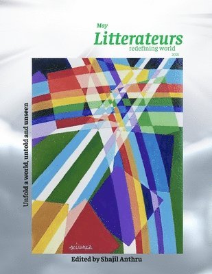 Editor Shajil Anthru - May Litterateurs Redefining World 2025, Häftad