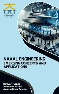Himyar Turner, Adamson White, Avgoustinos Pearson - Naval Engineering, Inbunden. Tillgänglighet: Lägg i varukorg