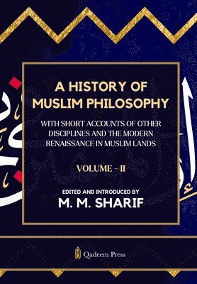 Mian Mohammad Sharif, Qadeem Press - History Of Muslim Philosophy - Vol. 2, Häftad. Tillgänglighet: Lägg i varukorg