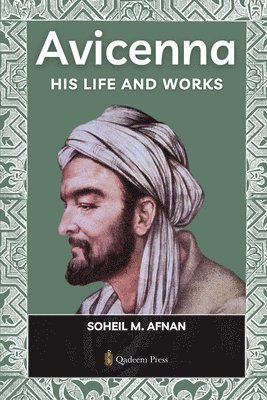 Soheil M Afnan, Qadeem Press - Avicenna - His Life and Works (Edition1), Häftad. Tillgänglighet: Lägg i varukorg