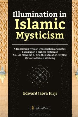 Edward Jabra Jurji, Qadeem Press - Illumination in Islamic Mysticism (Edition1), Häftad. Tillgänglighet: Lägg i varukorg