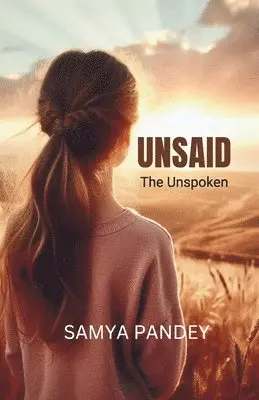 Lakshita Bhargava - UNSaid, Häftad. Tillgänglighet: Lägg i varukorg
