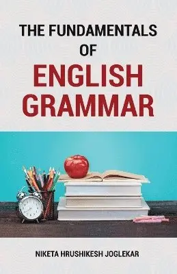 Niketa Hrushikesh Joglekar - Fundamentals of English Grammar, Häftad. Tillgänglighet: Lägg i varukorg