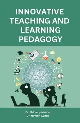 Mrinmoy Mandal, Naveen Kumar - Innovative Teaching and Learning Pedagogy, Häftad. Tillgänglighet: Lägg i varukorg