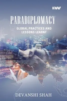 Devanshi Shah - Paradiplomacy: Global Practices and Lessons Learnt, Häftad. Tillgänglighet: Lägg i varukorg