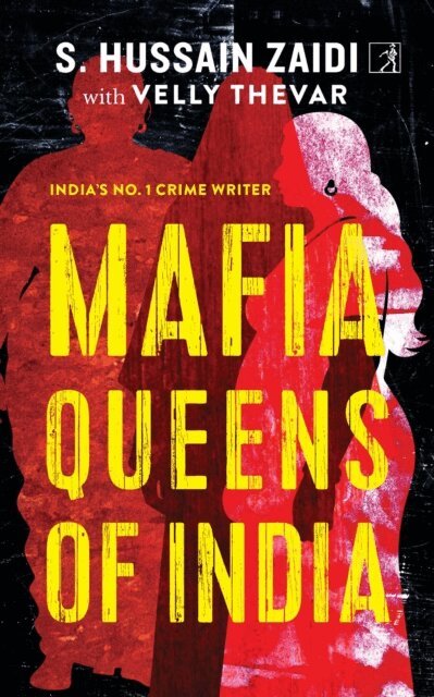 Velly Thevar, S. Hussain Zaidi - Mafia Queens of India, E-bok