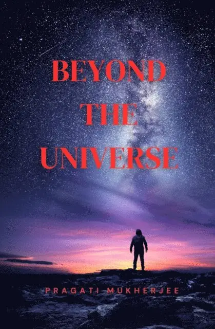 Pragati Mukherjee - Beyond The Universe, E-bok. Tillgänglighet: Lägg i varukorg
