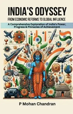 P Mohan Chandran - India's Odyssey: From Economic Reforms to Global Influence, Häftad. Tillgänglighet: Lägg i varukorg
