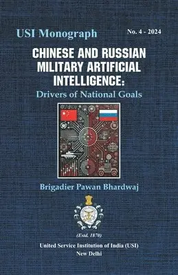 Brigadier Pawan Bhardwaj - Chinese and Russian Military Artificial Intelligence: Drivers of National Goals, Häftad. Tillgänglighet: Lägg i varukorg