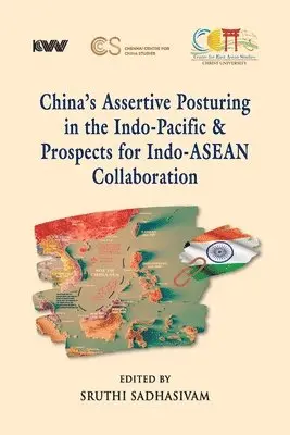 Sruthi Sadhasivam - China's Assertive Posturing In the Indo Pacific & Prospects for Indo Asean Collaboration, Häftad. Tillgänglighet: Lägg i varukorg