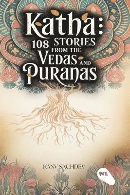 Kanv Sachdev - Katha 108 stories from the veads and purans, Häftad. Tillgänglighet: Lägg i varukorg
