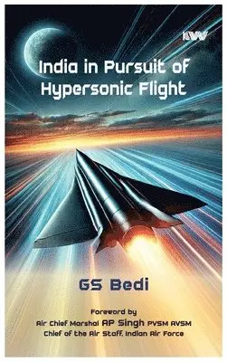 Gs Bedi - India in Pursuit of Hypersonic Flight, Inbunden. Tillgänglighet: Lägg i varukorg
