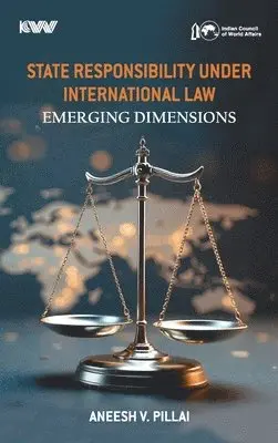 Aneesh V Pillai - State Responsibility under International Law:, Inbunden. Tillgänglighet: Lägg i varukorg