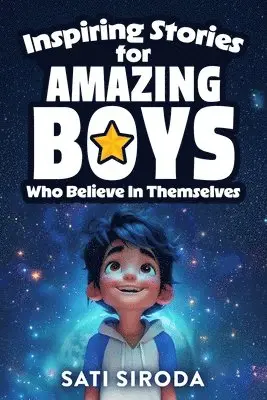 Inspiring Stories for Amazing Boys Who Believe in Themselves