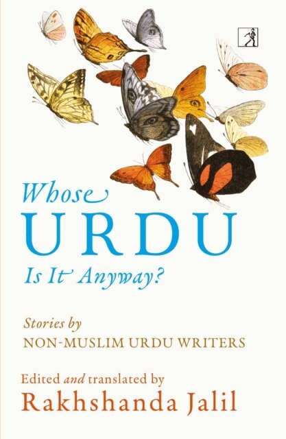 Rakhshanda Jalil - Whose Urdu Is It Anyway?, E-bok