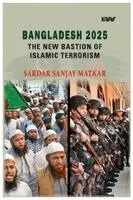 Sardar Sanjay Matkar - Bangladesh 2025, The new bastion of Islamic Terrorism, Häftad. Tillgänglighet: Lägg i varukorg