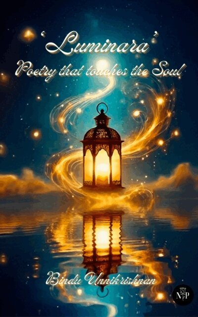 Bindu Unnikrishnan - Luminara: Poetry That Touches The Soul, E-bok