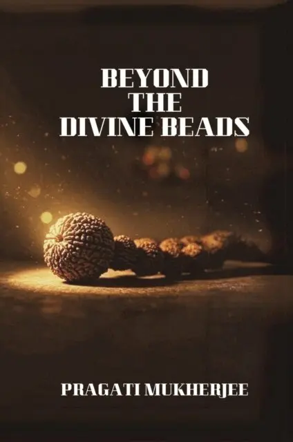 Pragati Mukherjee - Beyond The Divine Beads, E-bok. Tillgänglighet: Lägg i varukorg