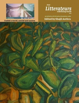 Editor Shajil Anthru - JUNE LITTERATEURS REDEFINING WORLD 2025, Häftad