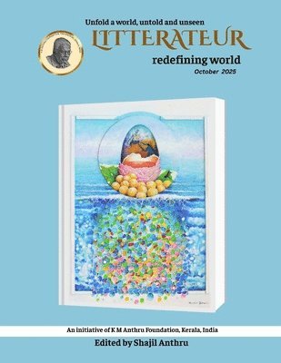 Editor Shajil Anthru - Litterateur Redefining World October 2025, Häftad