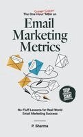 P Sharma - One-Hour Street Smart MBA on Email Marketing Metrics, Inbunden