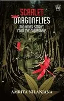 Amrita Nilanjana - Scarlet Dragonflies and Other Stories From The Sunderbans, Häftad. Tillgänglighet: Lägg i varukorg