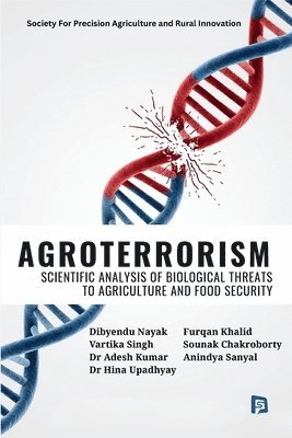 Dibyendu Nayak - Agroterrorism: Scientific Analysis of Biological Threats to Agriculture and Food Security (EditionFirst), Häftad. Tillgänglighet: Lägg i varukorg