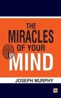 Joseph Murphy - Miracles of your mind, Häftad. Tillgänglighet: Lägg i varukorg