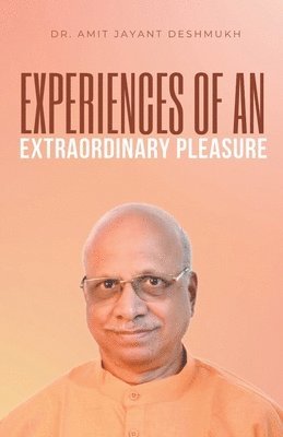 Amit Jayant Deshmukh - Experiences of an Extraordinary pleasure, Övrigt