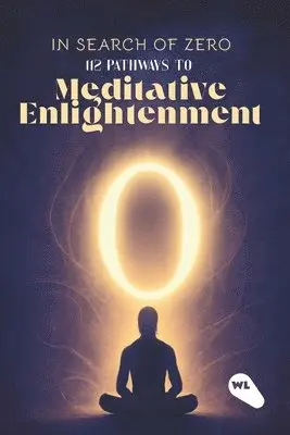 Kanv Sachdev - In Search of Zero: 112 Paths to Meditative Enlightenment, Inbunden. Tillgänglighet: Lägg i varukorg