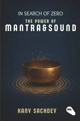 Kanv Sachdev - In Search of Zero: The Power of Mantra & Sound, Häftad. Tillgänglighet: Lägg i varukorg