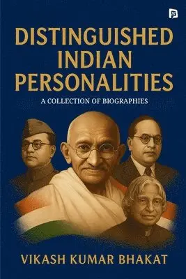 Vikash Kumar Bhakat - Distinguished Indian Personalities (EditionFirst), Häftad. Tillgänglighet: Lägg i varukorg