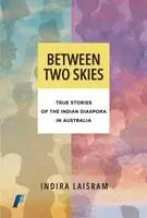 Indira Laisram - Between Two Skies, Inbunden. Tillgänglighet: Lägg i varukorg