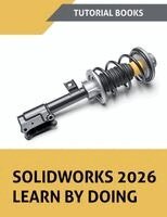Tutorial Books - SOLIDWORKS 2026 Learn By Doing (COLORED), Häftad